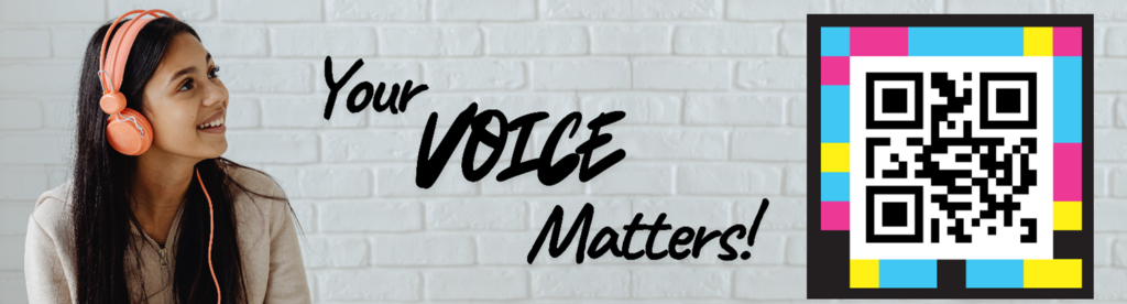 Grey wall background with young person with peach headphones looking over to words that say "Your Voice Matters!" and a Navilens and QR Codes