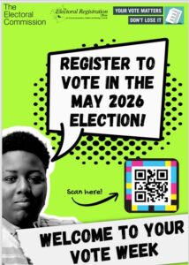 Lime Green background with speech bubble from person saying Register to vote in the May 2026 Election and a QR or Navilens code saying scan here. Bottom banner says "Welcome to your Vote Week".